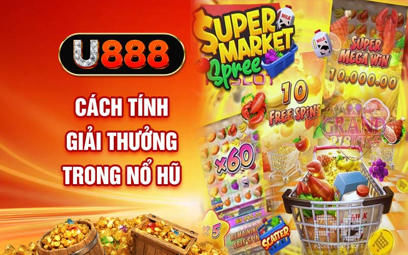 Cách tính giải thưởng trong nổ hũ