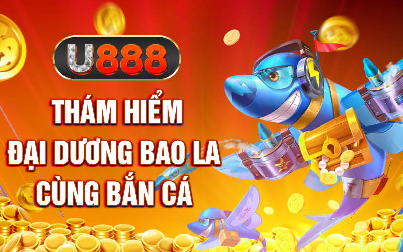 thám hiểu đại dương bao la cùng bắn cá